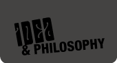 idea & philosophy